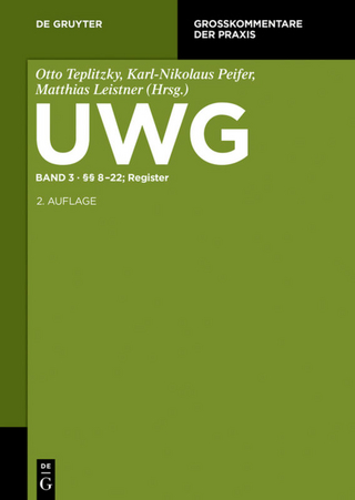 UWG / §§ 8-22; Register - Otto Teplitzky; Karl-Nikolaus Peifer; Matthias Leistner