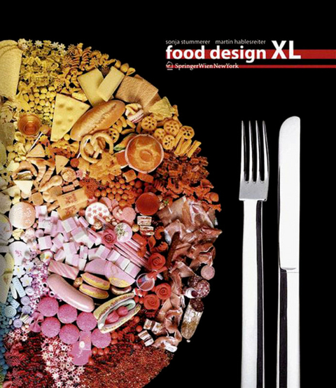 Food Design XL - Sonja Stummerer, Martin Hablesreiter