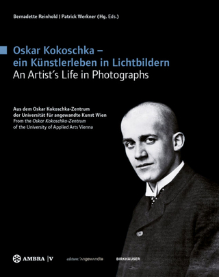 Oskar Kokoschka ? ein Künstlerleben in Lichtbildern Oskar Kokoschka ? An Artist's Life in Photographs - Bernadette Reinhold; Patrick Werkner