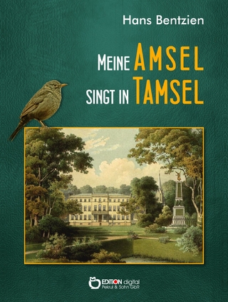 Meine Amsel singt in Tamsel - Hans Bentzien