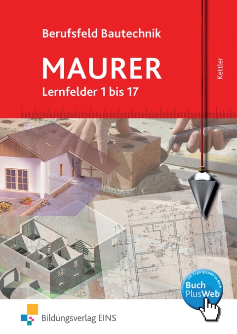 Berufsfeld Bautechnik Maurer - Kurt Kettler