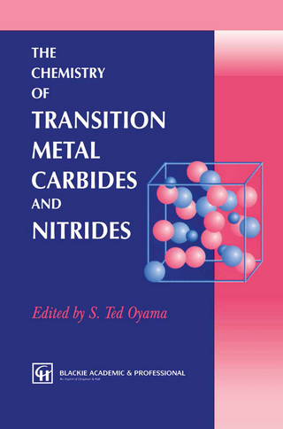 The Chemistry of Transition Metal Carbides and Nitrides - S.T. Oyama