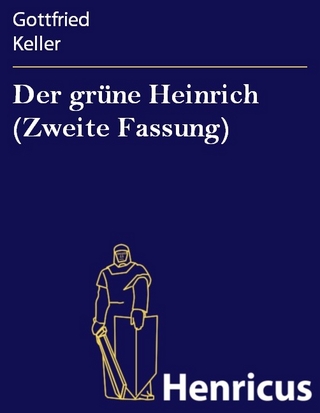 Der grüne Heinrich (Zweite Fassung) - Gottfried Keller