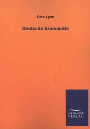 Deutsche Grammatik - Otto Lyon