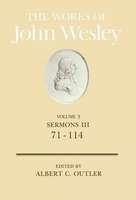 The Works - John Wesley; Albert C. Outler; W. Reginald; Heitzenrater Ward