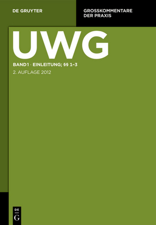 UWG / Einleitung; §§ 1-3 - Otto Teplitzky; Karl-Nikolaus Peifer; Matthias Leistner