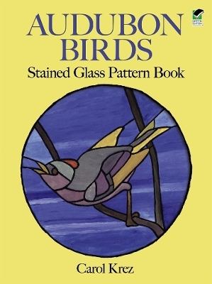 Audubon Birds Stained Glass Pattern Book - Carol Krez