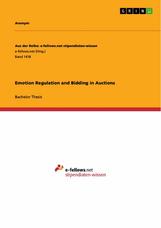 Emotion Regulation and Bidding in Auctions - Gerlinde Utsch