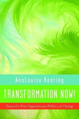 Transformation Now! - AnaLouise Keating