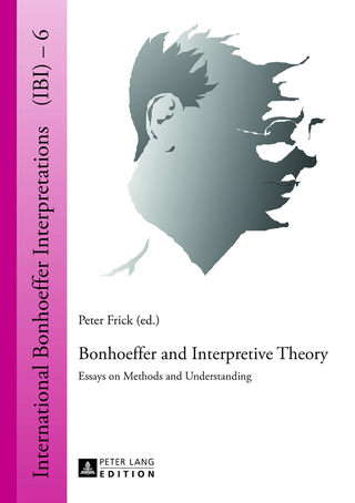Bonhoeffer and Interpretive Theory - Peter Frick