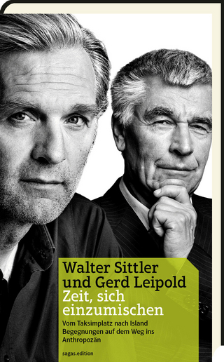 Zeit, sich einzumischen - Walter Sittler; Gerd Leipold