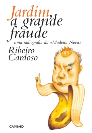 Jardim, a Grande Fraude - Ribeiro Cardoso