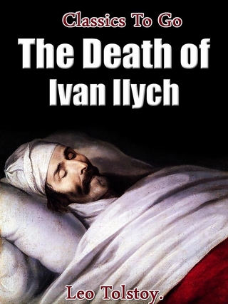 The Death of Ivan Ilych - Leo Tolstoy