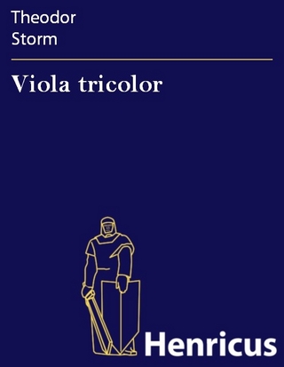 Viola tricolor - Theodor Storm