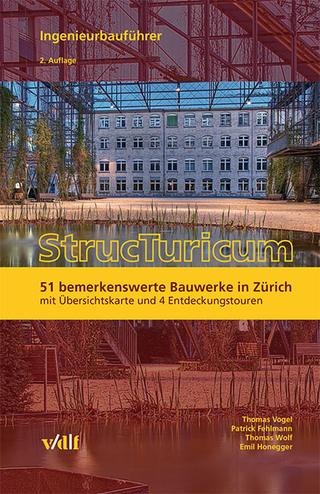 StrucTuricum - Ingenieurbauführer - Thomas Vogel; Patrick Fehlmann; Emil Honegger; Thomas Wolf