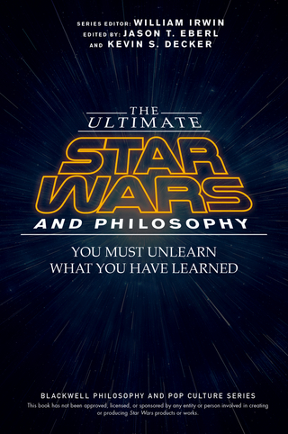 The Ultimate Star Wars and Philosophy - Jason T. Eberl; Kevin S. Decker