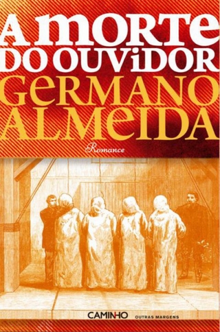 A Morte do Ouvidor Germano Almeida Author