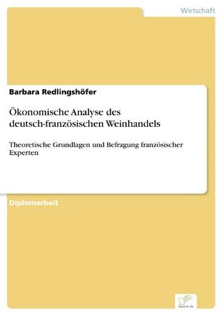 Ökonomische Analyse des deutsch-französischen Weinhandels - Barbara Redlingshöfer
