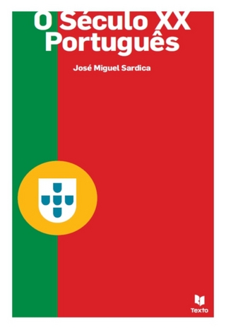 O Século XX Português - José Miguel Sardica