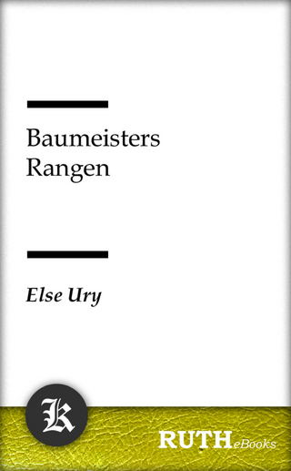 Baumeisters Rangen - Else Ury