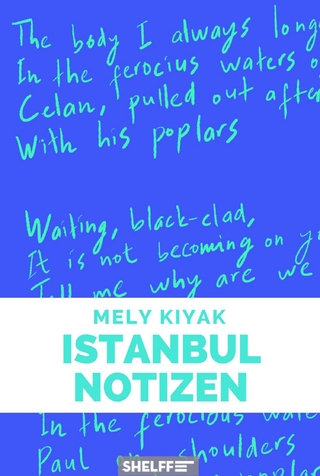 Istanbul Notizen - Mely Kiyak