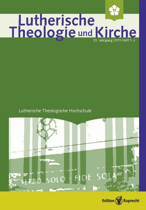 Lutherische Theologie und Kirche  1-2/2015 - Einzelkapitel -  Werner Klän