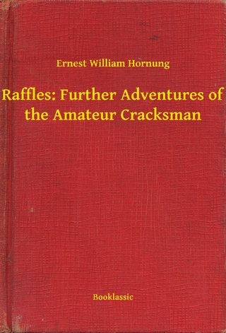 Raffles: Further Adventures of the Amateur Cracksman - Ernest Ernest