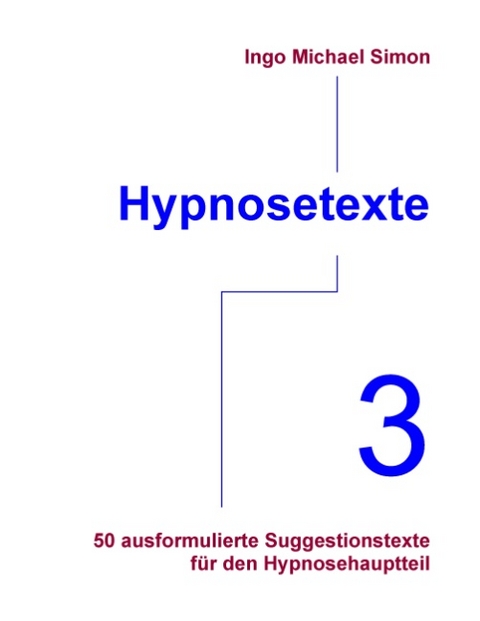 Hypnosetexte. Band 3 - I. M. Simon