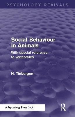 Social Behaviour in Animals (Psychology Revivals) - N. Tinbergen