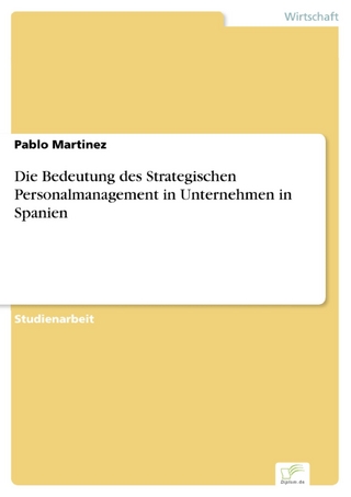 Die Bedeutung des Strategischen Personalmanagement in Unternehmen in Spanien - Pablo Martinez