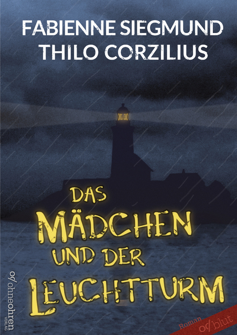 Das Mädchen und der Leuchtturm - Fabienne Siegmund, Thilo Corzilius