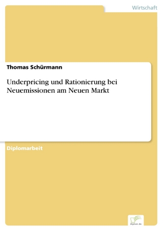 Underpricing und Rationierung bei Neuemissionen am Neuen Markt - Thomas Schürmann