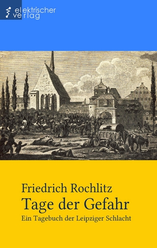 Tage der Gefahr - Friedrich Rochlitz