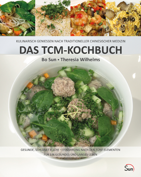 Das TCM-Kochbuch - Bo Sun, Theresia Wilhelms