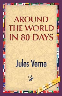 Around the World in 80 Days - Jules Verne; 1st World Publishing