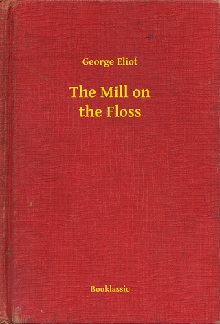 The Mill on the Floss - GEORGE ELIOT