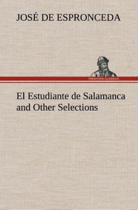 El Estudiante de Salamanca and Other Selections - José de Espronceda