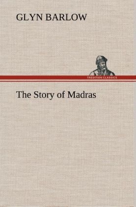 The Story of Madras - Glyn Barlow