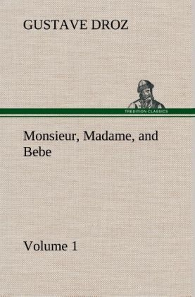 Monsieur, Madame, and Bebe - Volume 01 - Gustave Droz