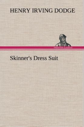 Skinner's Dress Suit - Henry Irving Dodge