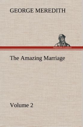 The Amazing Marriage - Volume 2 - George Meredith
