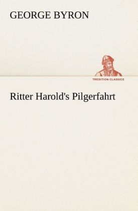 Ritter Harold's Pilgerfahrt - George Byron