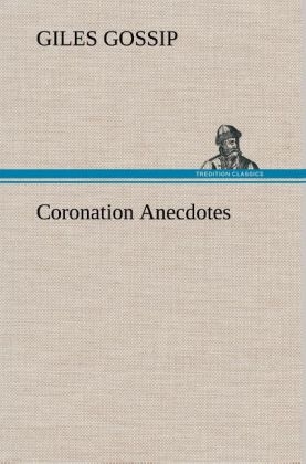 Coronation Anecdotes - Giles Gossip