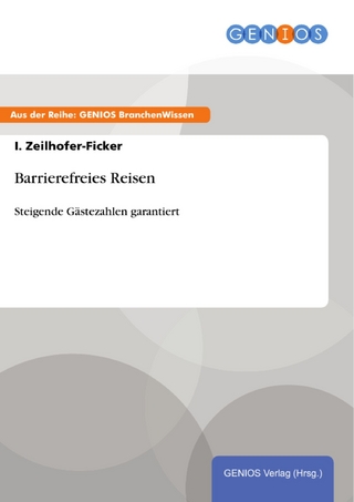 Barrierefreies Reisen - I. Zeilhofer-Ficker