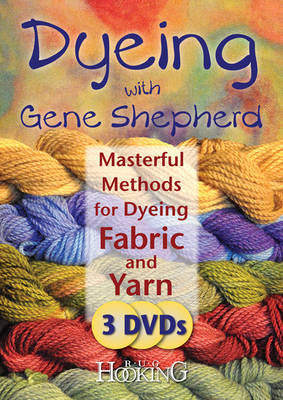 Dyeing with Gene Shepherd - Gene Shepherd