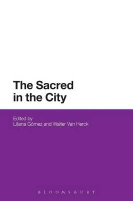 The Sacred in the City - Dr Liliana Gómez; Associate Professor Walter Van Herck