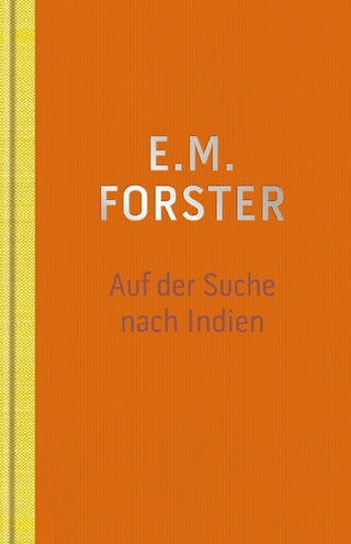Auf der Suche nach Indien - E.M. Forster