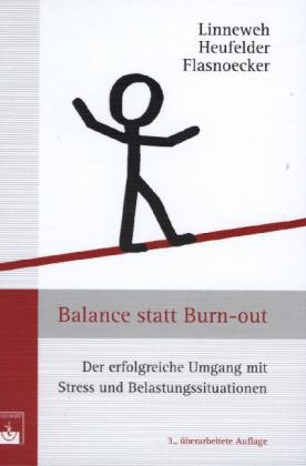 Balance statt Burn-out - K. Linneweh, A. Heufelder, M. Flasnoecker