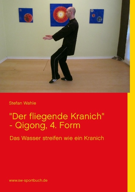 "Der fliegende Kranich" - Qigong, 4. Form - Stefan Wahle