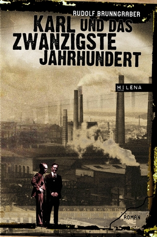 Karl und das 20. Jahrhundert - Rudolf Brunngraber
